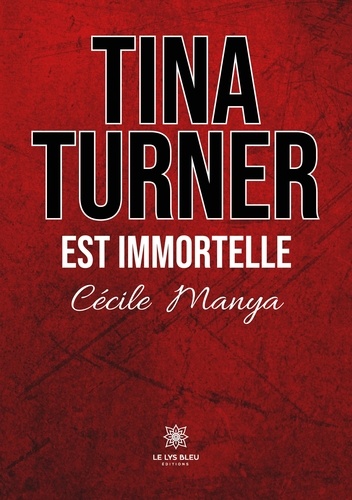 Tina Turner est immortelle