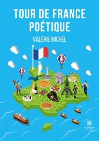 Valérie Michel - Tour de France poétique.