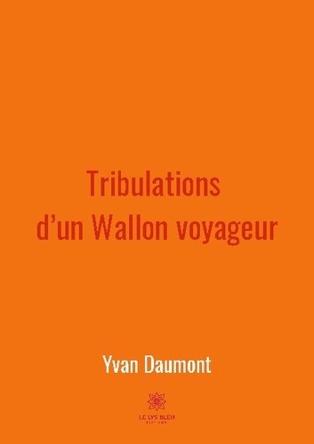 Tribulations d'un Wallon voyageur