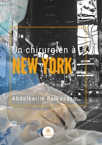 Abdelkarim Belkassem - Un chirurgien à New York.