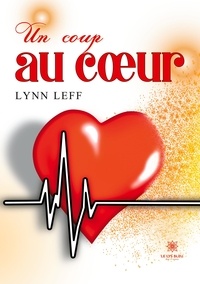 Lynn Leff - Un coup au coeur.