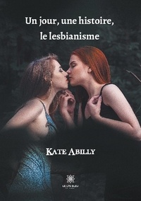 Kate Abilly - Un jour, une histoire, le lesbianisme.