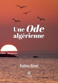 Kalima Aimel - Une Ode algérienne.
