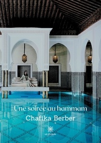 Chafika Berber - Une soirée au hammam.