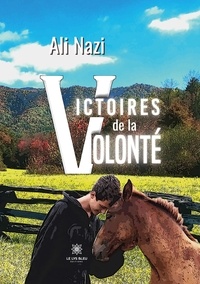 Ali Nazi - Victoires de la volonté.