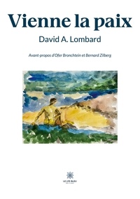 David A. Lombard - Vienne la paix.