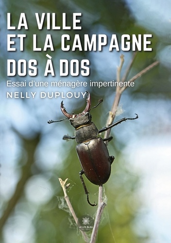 Ville et campagne dos à dos. Essai d'une ménagère impertinente