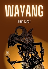 Alain Labat - Wayang.