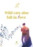  L - Wild Cats Also Fall in Love.