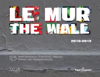 Le mur 2010-2015