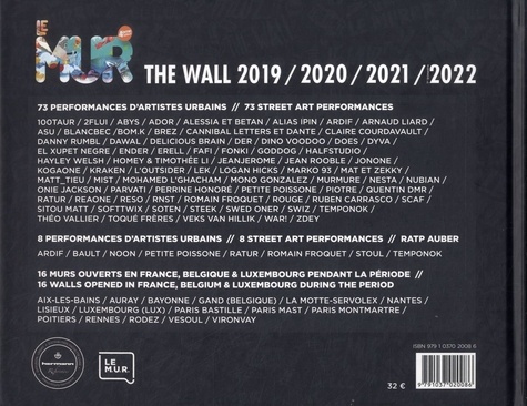 Le mur 2019/2020/2021/2022. 81 performances d'artistes urbains, 16 murs en France, Belgique & Luxembourg