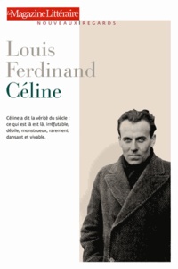  Le Magazine littéraire - Louis Ferdinand Céline.