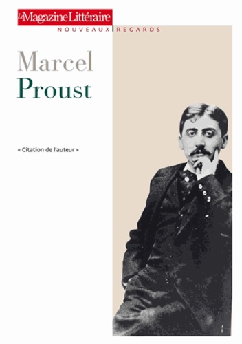  Le Magazine littéraire - Marcel Proust.