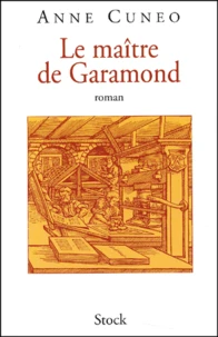 Le maître de Garamond. Antoine Augereau, graveur, imprimeur, éditeur, libraire