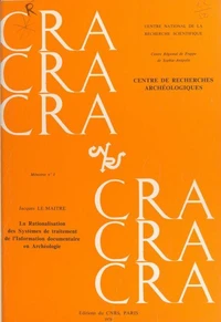 La rationalisation des systèmes de traitement de l'information documentaire en archéologie