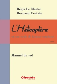 L'Hélicoptère et son code de bonne conduite