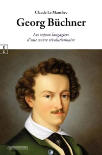 Georg buchner : les enjeux langagiers d'une a uvre revolutionnaire