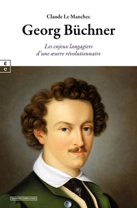 Georg buchner : les enjeux langagiers d'une oeuvre revolutionnaire