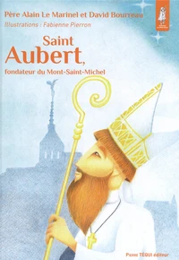 Saint Aubert, fondateur du Mont-Saint-Michel