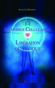 Mémoires Cellulaires et Libération Quantique