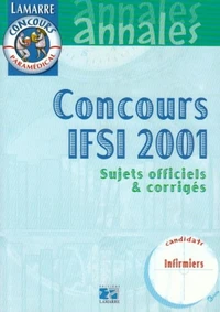 Concours Ifsi 2001. Sujets Officiels Et Corriges