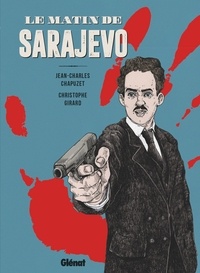 Jean-Charles Chapuzet - Le Matin de Sarajevo.