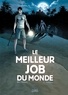 Christophe Bec - Le Meilleur Job du Monde Tome 02 : Tempêtes.