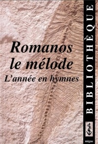 Le melode Romanos - L'année en hymnes avec Romanos le mélode.