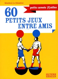 60 Petits jeux entre amis