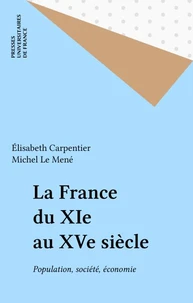LA FRANCE DU XIEME AU XVEME SIECLES. Population, société, économie