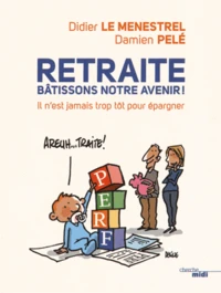 Retraite, bâtissons notre avenir !