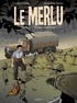 Jérome Phalippou - Le Merlu T1 - Les routes de la défaite.