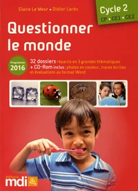 Questionner le monde Cycle 2 CP-CE1-CE2