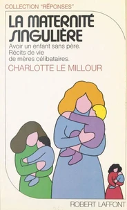 La Maternité singulière