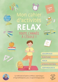 Mon cahier d'activités relax - Toute l'année à l'école