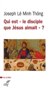 Qui est "le disciple que Jésus aimait" ?