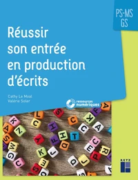 Réussir son entrée en production d'écrits PS MS GS