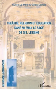 Théâtre, religion et éducation dans Nathan le Sage de G.E. Lessing