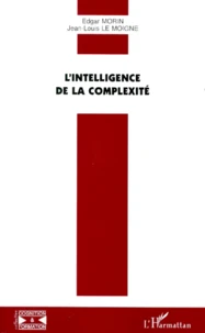 L'Intelligence De La Complexite