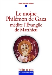 Daniel Bourguet - Le moine Philémon de Gaza médite l'Évangile de Matthieu.