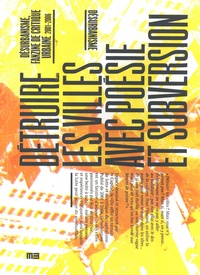  Le monde à l'envers - Détruire les villes avec poésie et subversion - Désurbanisme, fanzine de critique urbaine (2001-2006).