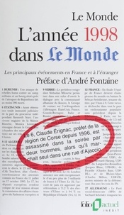  Le Monde - L'année 1998 dans "Le Monde" - Les principaux événements en France et à l'étranger.