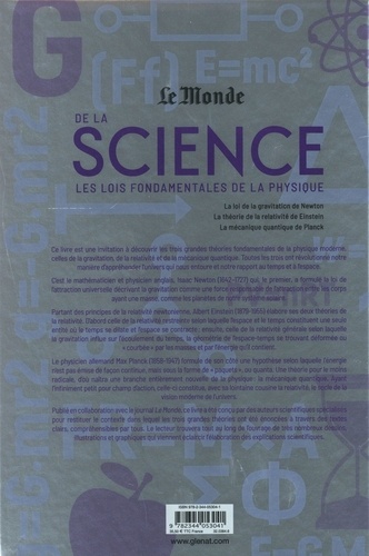 Le monde de la science. Les lois fondamentales de la physique. La loi de la gravitation de Newton ; La théorie de la relativité de Einstein ; La mécanique quantique de Planck