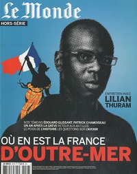 Michel Lefebvre-Peña - Le Monde. Hors-série N° 11, février 2010 : Où en est la France d'outre-mer.