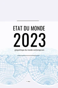 Etat du monde 2023: Géopolitique du monde contemporain