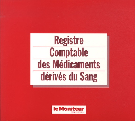  Le Moniteur des Pharmacies - Registre comptable des médicaments dérivés du sang.