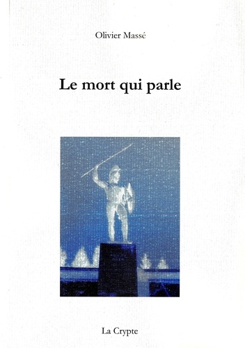 Olivier Massé - Le mort qui parle.