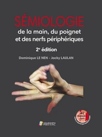 Sémiologie de la main, du poignet et des nerfs périphériques