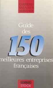  Le Nouvel Économiste et Annie Garibaldi - Guide des 150 meilleures entreprises françaises.