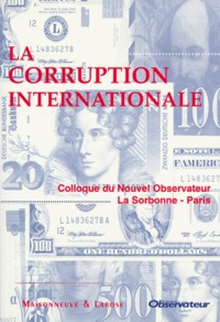  Le Nouvel Observateur - LA CORRUPTION INTERNATIONALE. - Colloque du Nouvel Observateur, La Sorbonne, Paris.